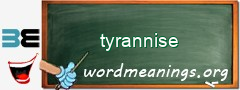 WordMeaning blackboard for tyrannise